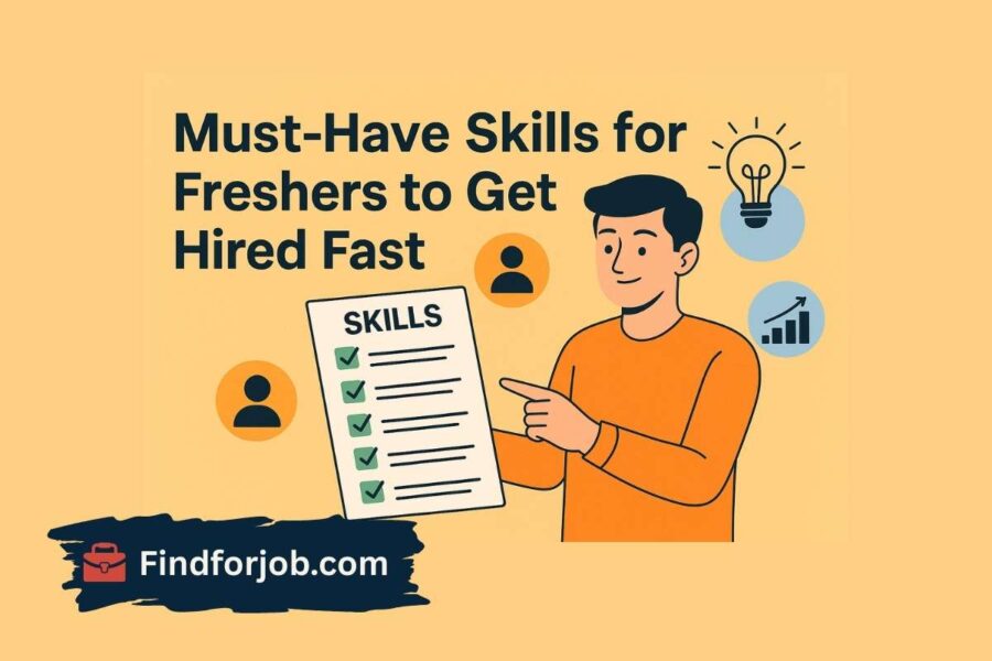 Must-Have Skills for Freshers to Get Hired Fast
